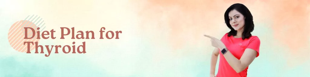 Diet Plan for Thyroid