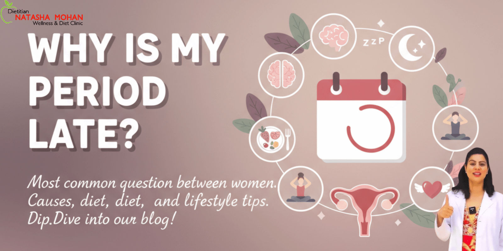 Why is my period late? By Dt. Natasha Mohan in 2025 1 Why is my period late