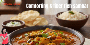 Comforting & fiber rich sambar
